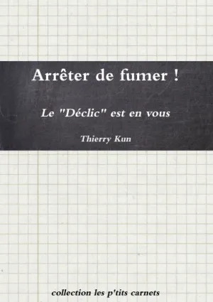 Arr�ter de fumer ! Le DŽclic est en vous